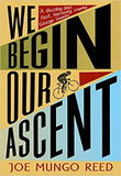 We Begin Our Ascent