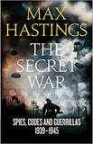 The Secret War: Spies, Codes and Guerrillas 1939–1945