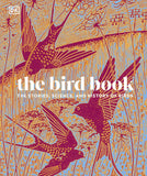 The Bird Book - The Stories, Science, and History of Birds