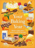 Your Baking Year: What to Bake When, Every Month of the Year