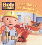 Bob the Builder: Bob Saves the Hedgehogs