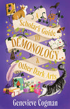 A Scholar's Guide to Demonology and Other Dark Arts