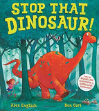 Stop That Dinosaur!