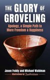 The Glory of Groveling
