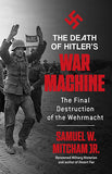 The Death of Hitler's War Machine