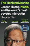 The Thinking Machine - Jensen Huang, Nvidia, and the World's Most Coveted Microchip