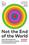The First Generation - The Past, Present and Future of Humanity's Relationship with the Environment