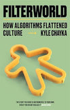 Filterworld - How Algorithms Flattened Culture