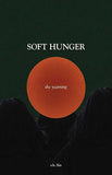 Soft Hunger: The Yearning