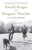 Ronald Reagan and Margaret Thatcher: A Political Marriage