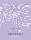 Sleep: Harness the Power of Sleep for Optimal Health and Wellbeing - Hardcover
