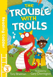 Trouble with Trolls (Reading Ladder Level 3)