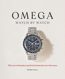Omega: Watch by Watch: 150 years of timepiece perfection from the sea to the moon