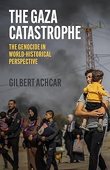 The Gaza Catastrophe