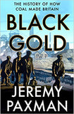 Black Gold: the History of How Coal Made Britain