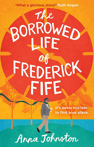 The Borrowed Life of Frederick Fife