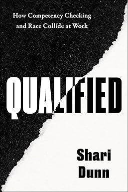 Qualified - How Competency Checking and Race Collide at Work