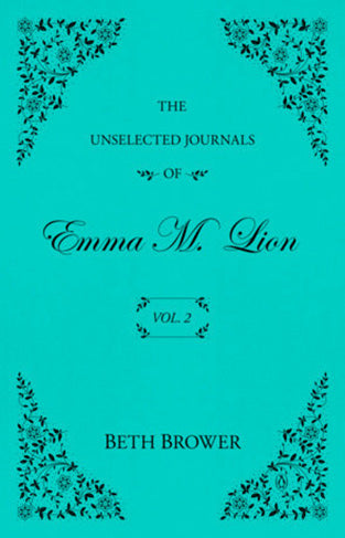 The Unselected Journals of Emma M. Lion: Vol. 2