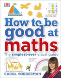 How to be Good at Maths: The Simplest-Ever Visual Guide
