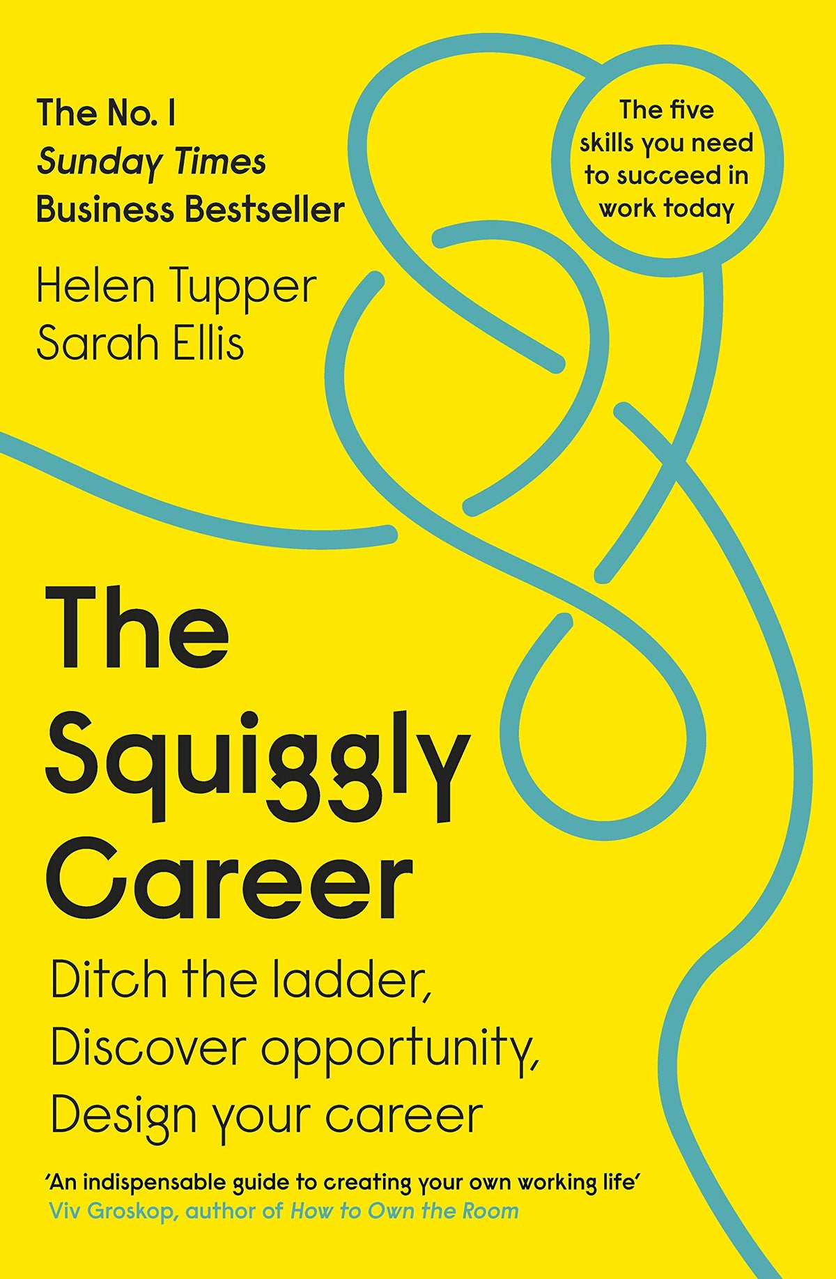 The Squiggly Career - Ditch the Ladder, Discover Opportunity, Design Your Career