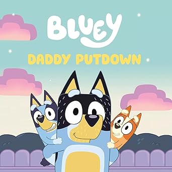 Bluey: DADDY PUTDOWN