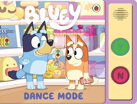Bluey: Dance Mode: A fun, interactive 2-button sound book