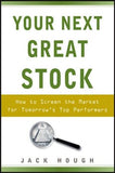 Your Next Great Stock: How To Screen The Market For Tomorrow's Top Performers