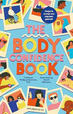 The Body Confidence Book - Respect, Accept and Empower Yourself
