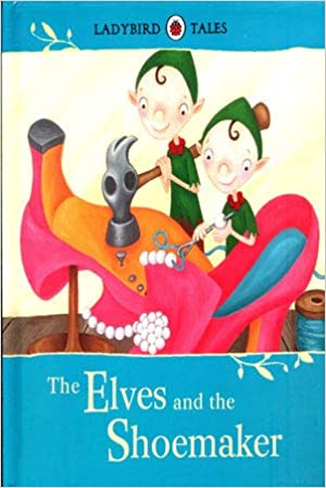 Ladybird Tales: The Elves and the Shoemaker