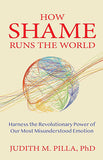 How Shame Runs the World