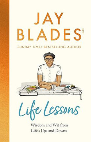 Life Lessons: Wisdom and Wit from Life's Ups and Downs