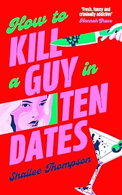How to Kill a Guy in Ten Dates