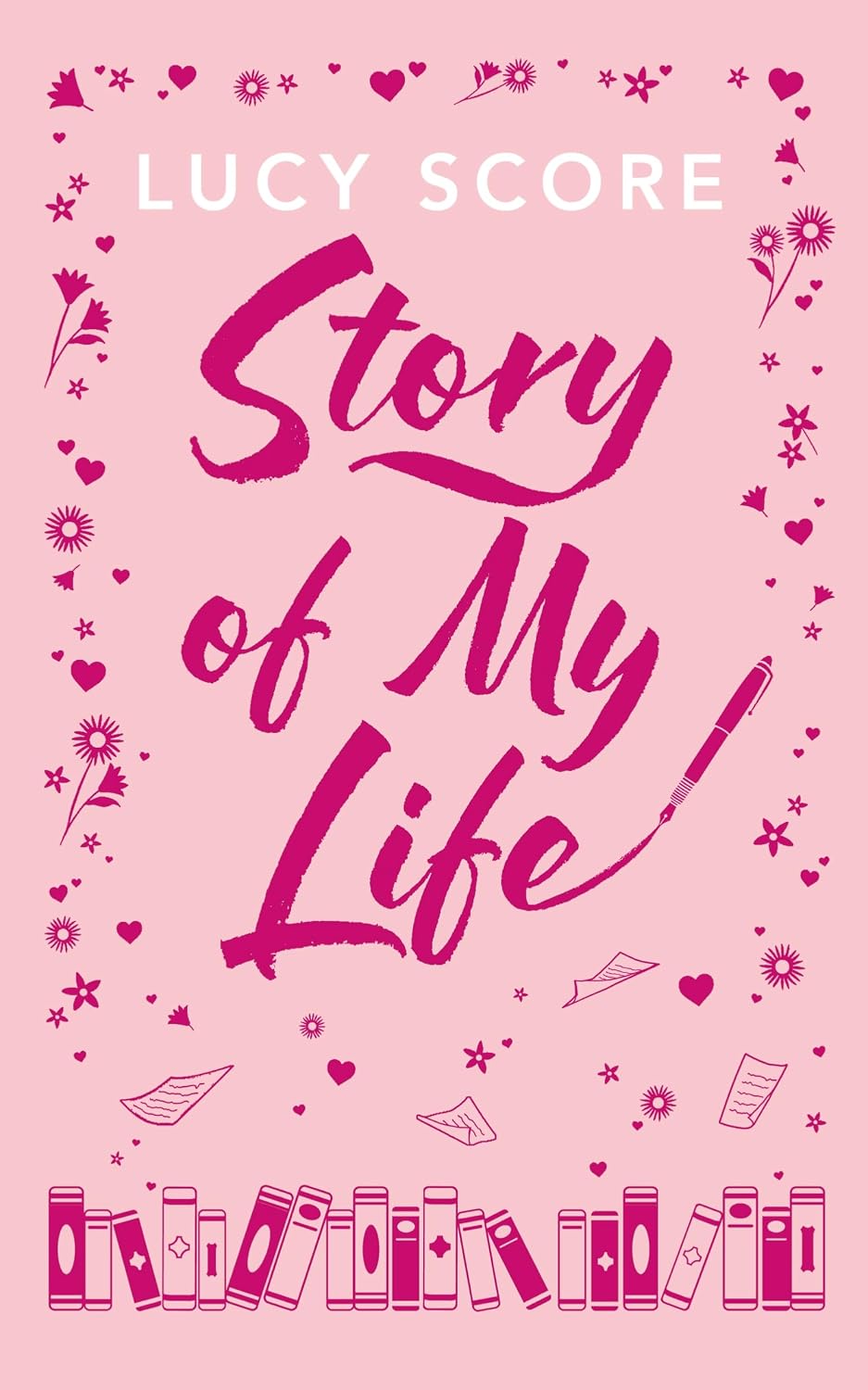 Story Of My Life: A perfectly sweet and spicy, fake-dating small-town romance