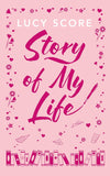 Story Of My Life: A perfectly sweet and spicy, fake-dating small-town romance