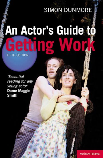 An Actors Guide to Getting Work