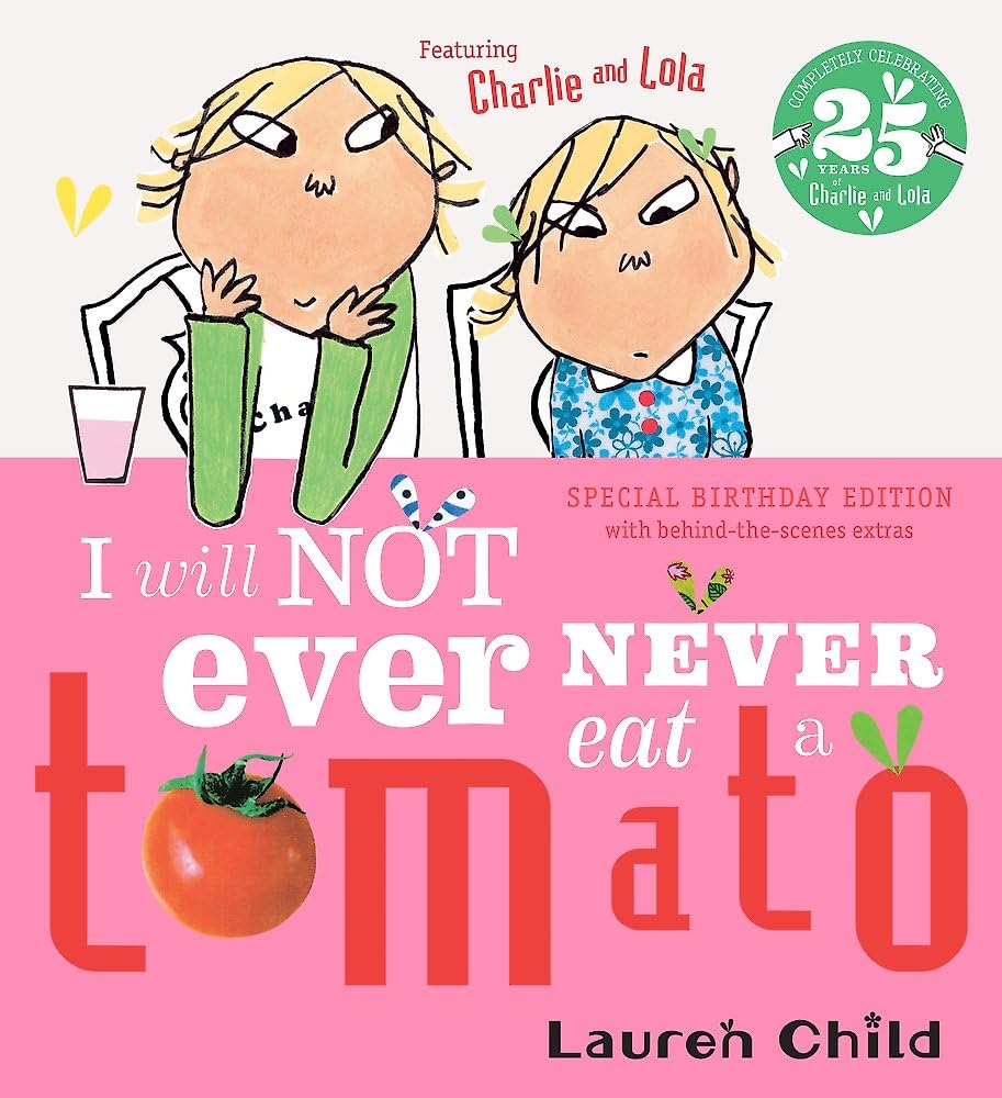 I Will Not Ever Never Eat A Tomato