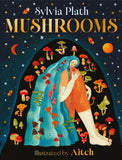 Mushrooms: A beautiful book from Pulitzer Prize-winner Sylvia Plath