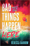Bad Things Happen Here
