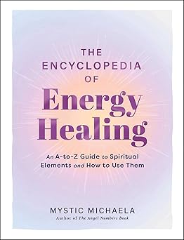 The Encyclopedia of Energy Healing