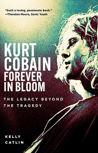 Kurt Cobain: Forever in Bloom