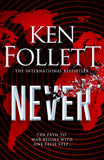 Never: Ken Follett