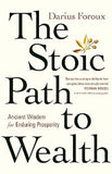 The Stoic Path to Wealth