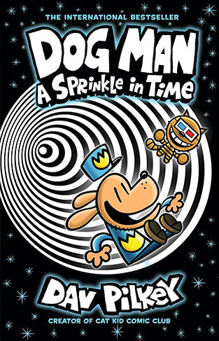 Dog Man: A Sprinkle in Time Book # 15