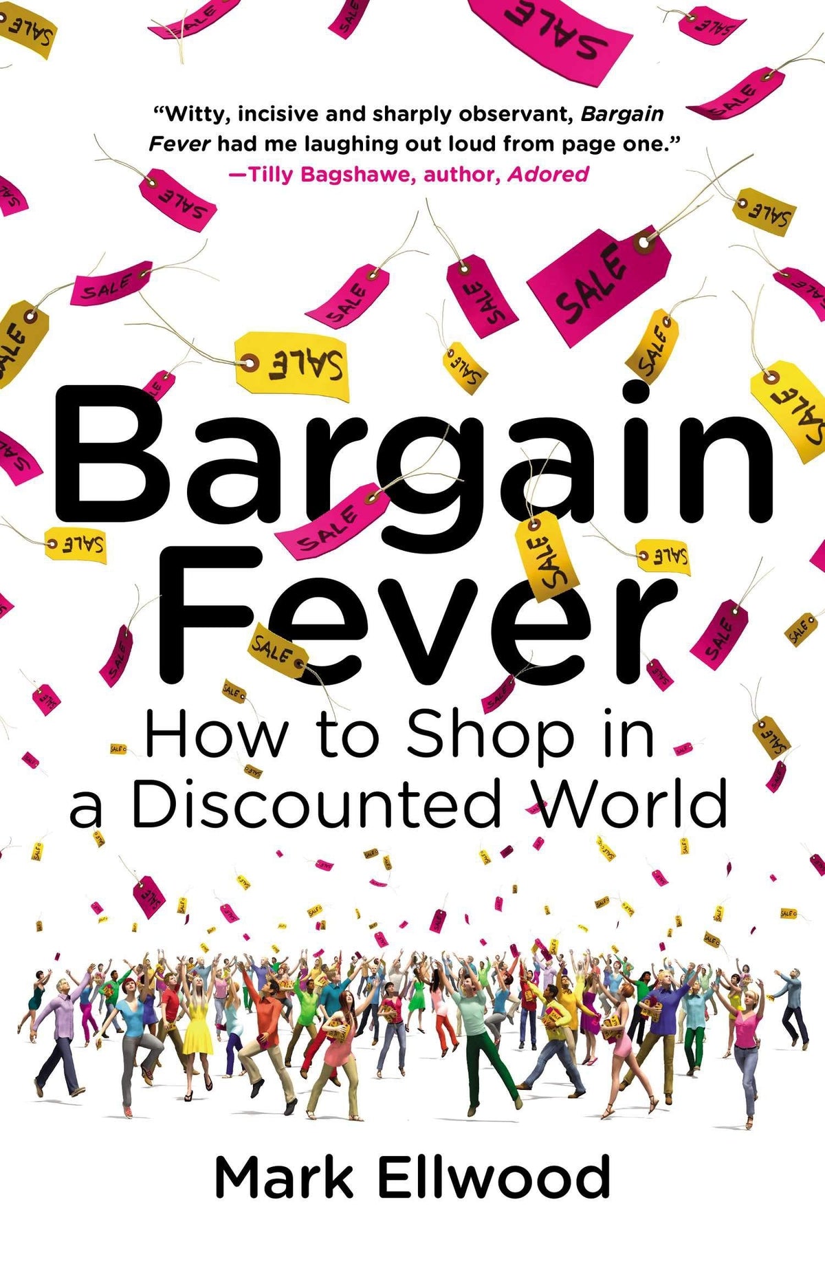 Bargain Fever: How to Shop in a Discounted World - Paperback