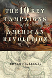 The 10 Key Campaigns of the American Revolution