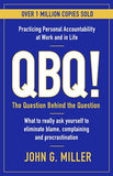 QBQ!: The Question Behind the Question