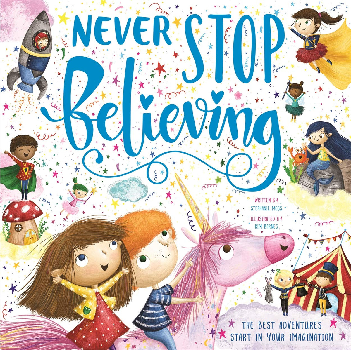 Never Stop Believing (Children's Picture Book)