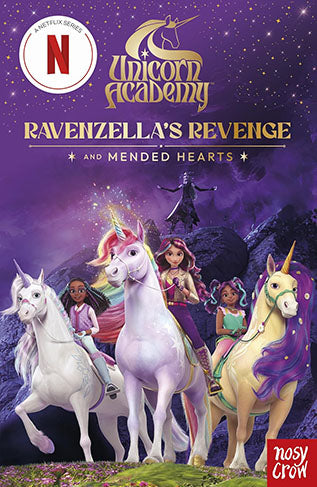 Unicorn Academy: Ravenzella's Revenge and Mended Hearts
