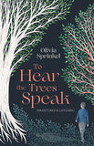 To Hear The Trees Speak