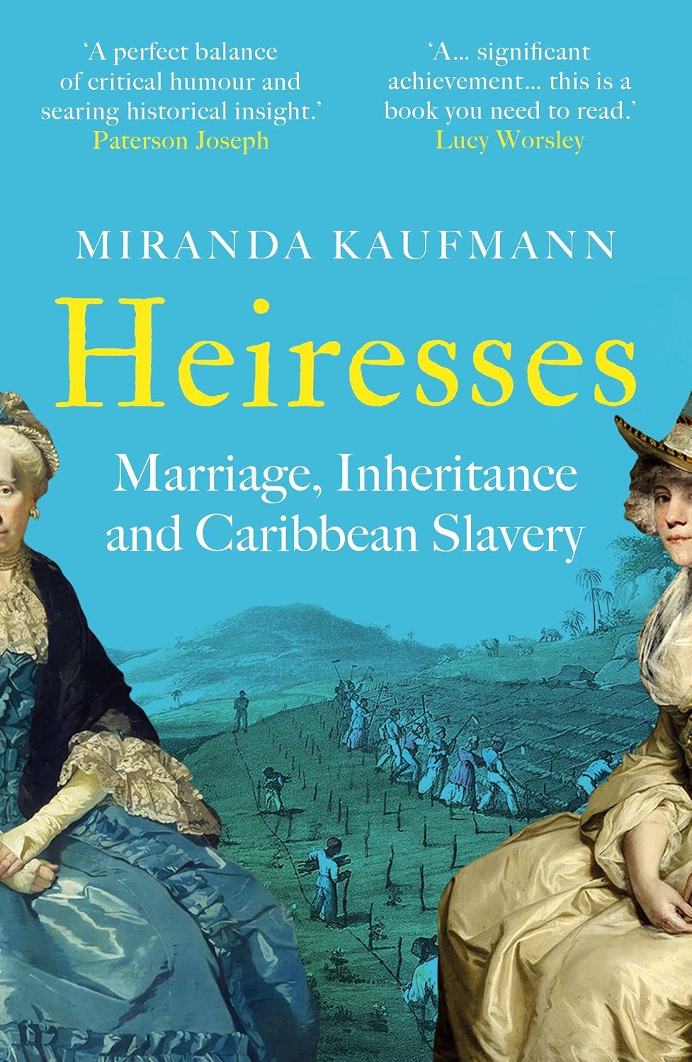 Heiresses: Marriage, Inheritance and Caribbean Slavery